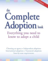 The Complete Adoption Book: Everything You Need to Know to Adopt a Child