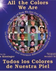 All the Colors We Are: Todos los colores de nuestra piel/The Story of How We Get Our Skin Color (Spanish Edition)