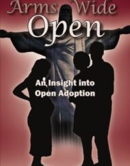 Arms Wide Open: An Insight into Open Adoption