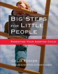Big Steps for Little People: Parenting Your Adopted Child