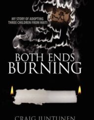 Both Ends Burning: My Story of Adopting Three Children from Haiti