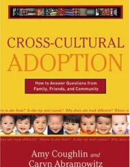Cross Cultural Adoption: How To Answer Questions from Family, Friends & Community