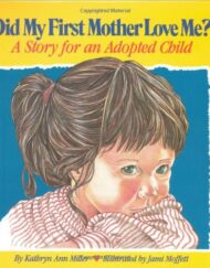 Did My First Mother Love Me?: A Story for an Adopted Child