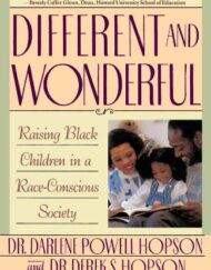 Different and Wonderful: Raising Black Children in a Race-Conscious Society
