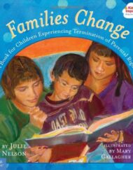 Families Change: A Book for Children Experiencing Termination of Parental Rights (Kids Are Important Series)