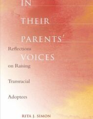 In Their Parents' Voices: Reflections on Raising Transracial Adoptees
