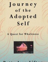 Journey Of The Adopted Self: A Quest For Wholeness