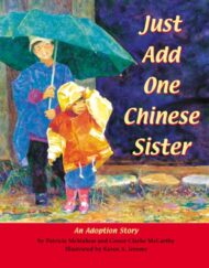 Just Add One Chinese Sister: An Adoption Story