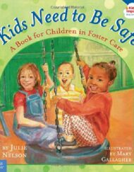 Kids Need to Be Safe: A Book for Children in Foster Care (Kids Are Important)