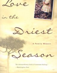 Love in the Driest Season: A Family Memoir