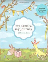 My Family, My Journey: A Baby Book for Adoptive Families (Adoption Books for Children, Adoption Gifts for Adoptive Parents, Adoption Baby Book)