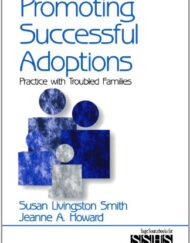 Promoting Successful Adoptions: Practice with Troubled Families (SAGE Sourcebooks for the Human Services)