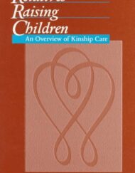Relatives Raising Children: An Overview of Kinship Care