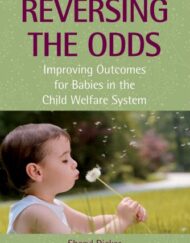 Reversing the Odds: Improving Outcomes for Babies in the Child Welfare System