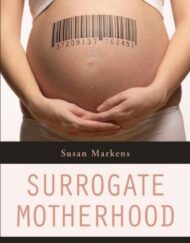 Surrogate Motherhood and the Politics of Reproduction