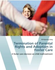 Termination of Parental Rights and Adoption in Foster Care: A foster care decision on child maltreatment