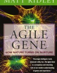 The Agile Gene: How Nature Turns on Nurture