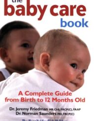 The Baby Care Book: A Complete Guide from Birth to 12-Month Old