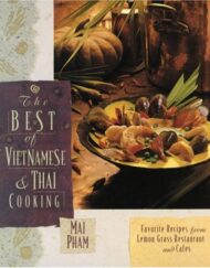 The Best of Vietnamese & Thai Cooking: Favorite Recipes from Lemon Grass Restaurant and Cafes
