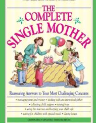 The Complete Single Mother 3rd Edition