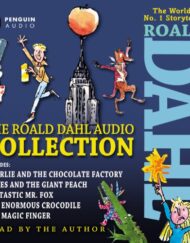 The Roald Dahl Audio Collection: Includes Charlie and the Chocolate Factory, James and the Giant Peach, Fantastic Mr. Fox, The Enormous Crocodile & The Magic Finger
