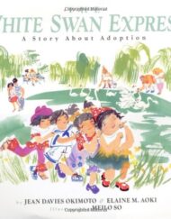 The White Swan Express: A Story About Adoption