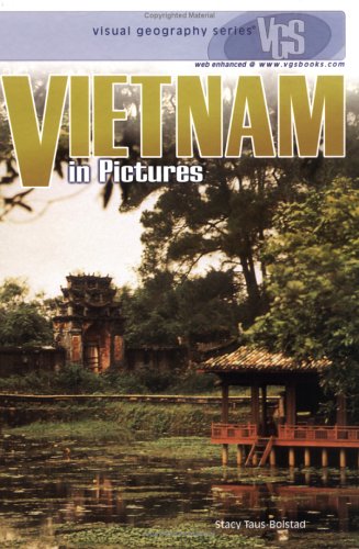 Vietnam In Pictures Visual Geography Twenty First