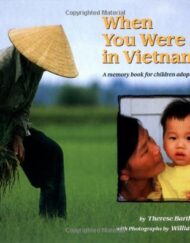 When You Were Born in Vietnam: A Memory Book for Children Adopted from Vietnam