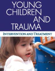 Young Children and Trauma: Intervention and Treatment