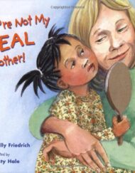 You're Not My Real Mother!