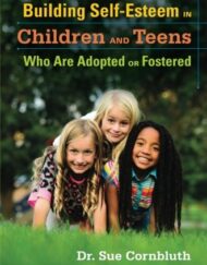 Building Self-Esteem in Children and Teens Who Are Adopted or Fostered