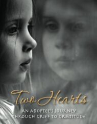 Two Hearts: An Adoptee's Journey Through Grief to Gratitude