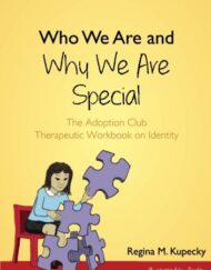 Who We Are and Why We are Special: The Adoption Club Therapeutic Workbook on Identity