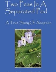 Two Peas In A Separated Pod: A True Story of Adoption