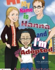 Hi My Name is Hanna and I'm Adopted