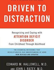 Driven to Distraction (Revised): Recognizing and Coping with Attention Deficit Disorder