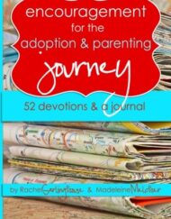 Encouragement for the Adoption and Parenting Journey: 52 Devotions and a Journal