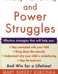 Kids, Parents, and Power Struggles: Winning for a Lifetime
