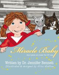 Miracle Baby: How Babies Are Made The IVF Way