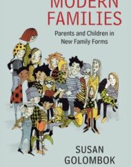 Modern Families: Parents and Children in New Family Forms