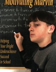 Motivating Marvin: Helping Your Bright Underachiever Succeed in School