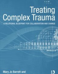 Treating Complex Trauma (Psychosocial Stress Series)